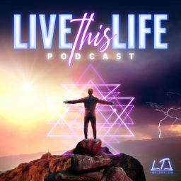 Podcast thumbnail for Live This Life Podcast