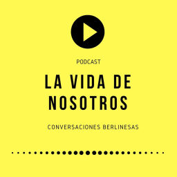 Podcast thumbnail for La Vida de Nosotros