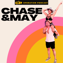 Podcast thumbnail for Chase and May