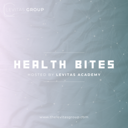 Podcast thumbnail for Health Bites - Hosted By Levitas Academy