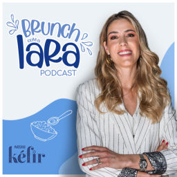 Podcast thumbnail for Brunch com a Iara