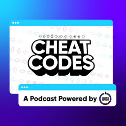 Podcast thumbnail for Cheat Codes: A Podcast Powered by WIGI