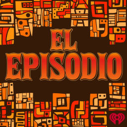 Podcast thumbnail for El Episodio