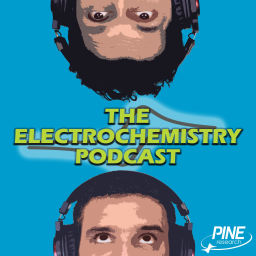 Podcast thumbnail for The Electrochemistry Podcast