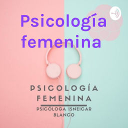 Podcast thumbnail for Psicología femenina