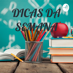 Podcast thumbnail for DICAS DA SEMANA