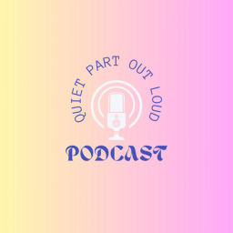 Podcast thumbnail for Quiet Part Out Loud