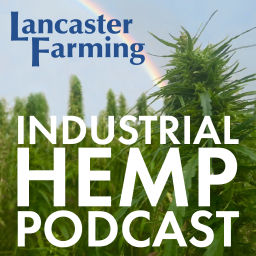 Podcast thumbnail for Lancaster Farming Industrial Hemp Podcast