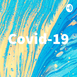 Podcast thumbnail for Covid-19