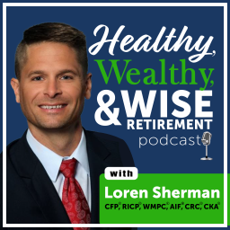 Podcast thumbnail for Healthy, Wealthy, & Wise Retirement Podcast