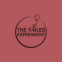 Podcast thumbnail for The Failed Experiment