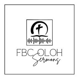 Podcast thumbnail for FBC Oloh Sermons