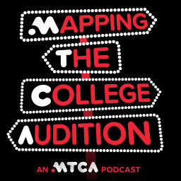 Podcast thumbnail for Mapping The College Audition: An MTCA Podcast