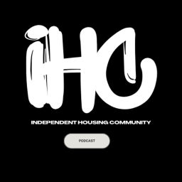 Podcast thumbnail for INDEPENDENT HOUSING COMMUNITY - IHC