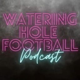 Podcast thumbnail for Watering Hole Football