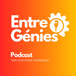 Podcast thumbnail for Entre Génies