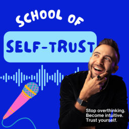 Podcast thumbnail for School of Self-Trust