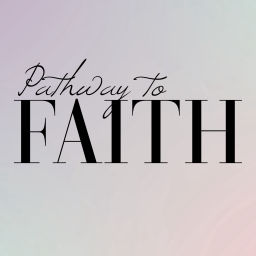 Podcast thumbnail for Pathway To Faith