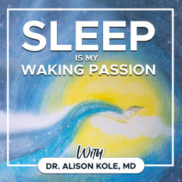 Podcast thumbnail for Sleep is My Waking Passion
