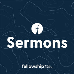 Podcast thumbnail for Fellowship. Bible. Church. | Sermons