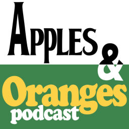 Podcast thumbnail for Apples &amp; Oranges