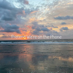 Podcast thumbnail for Pretend We're on the Phone