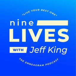 Podcast thumbnail for Nine Lives With Jeff King: Live Your Best One