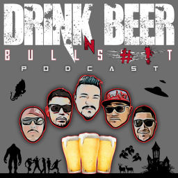 Podcast thumbnail for Drink Beer N BS Podcast