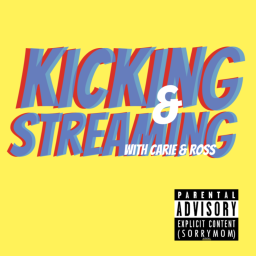 Podcast thumbnail for Kicking & Streaming