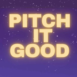 Podcast thumbnail for Pitch It Good