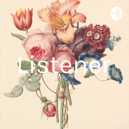 Podcast thumbnail for Listener