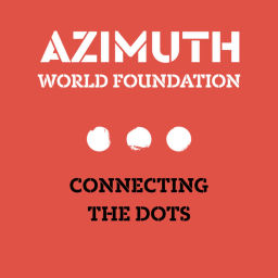 Podcast thumbnail for Azimuth World Foundation - Connecting the Dots