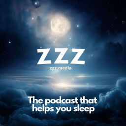 Podcast thumbnail for ZZZ - The podcast that helps you sleep
