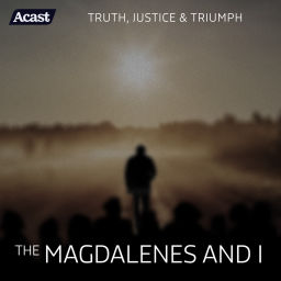 Podcast thumbnail for The Magdalenes and I