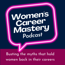 Podcast thumbnail for Women's Career Mastery Podcast
