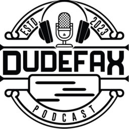 Podcast thumbnail for DudeFax Podcast