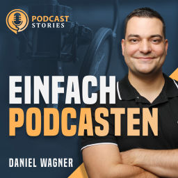 Podcast thumbnail for Einfach Podcasten - Mache deinen Podcast zum Kundenmagnet