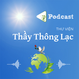Podcast thumbnail for Thư viện Thầy Thông Lạc Podcast