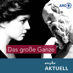 Podcast thumbnail for Das große Ganze von MDR AKTUELL