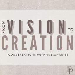 Podcast thumbnail for From Vision to Creation