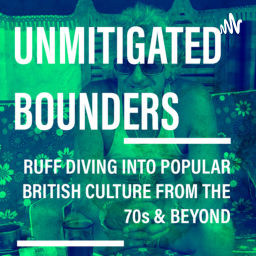 Podcast thumbnail for Unmitigated Bounders