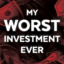 Podcast thumbnail for My Worst Investment Ever Podcast