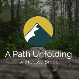 Podcast thumbnail for A Path Unfolding with Jesse Brede