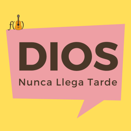 Podcast thumbnail for Dios Nunca Llega Tarde