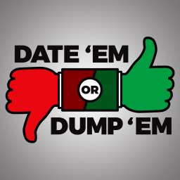 Podcast thumbnail for Date 'Em or Dump 'Em