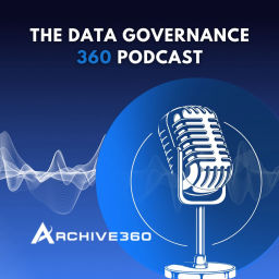Podcast thumbnail for The Data Governance 360 Podcast