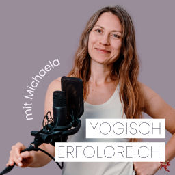 Podcast thumbnail for Yogisch Erfolgreich - Yogabusiness Podcast für Marketing, Selbstständigkeit und Erfolg mit Yoga