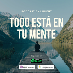 Podcast thumbnail for Todo está en tu mente