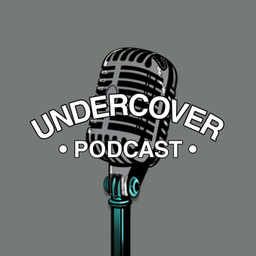 Podcast thumbnail for Undercover Podcast