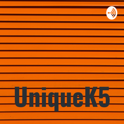 Podcast thumbnail for UniqueK5